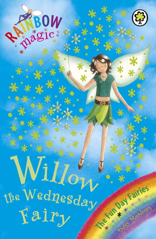 Book cover of Willow The Wednesday Fairy: The Fun Day Fairies Book 3 (Rainbow Magic)