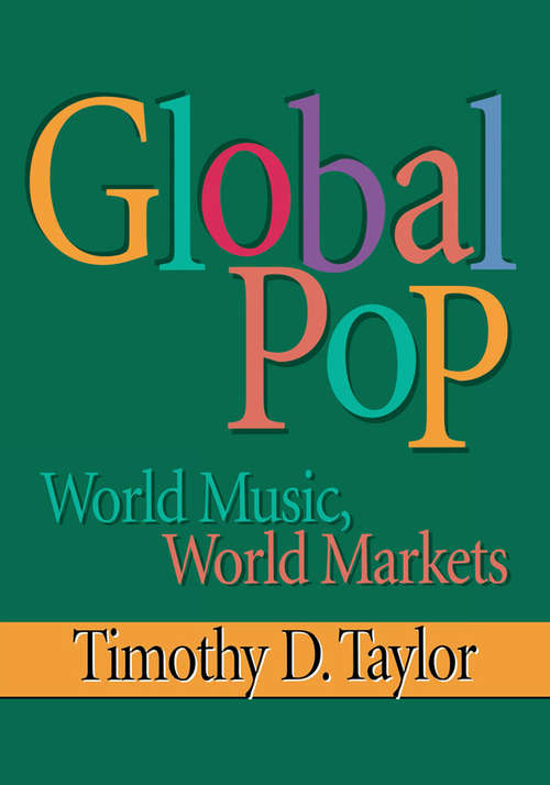 Book cover of Global Pop: World Music, World Markets
