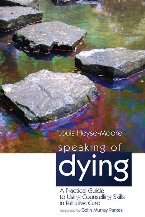 Book cover of Speaking of Dying: A Practical Guide to Using Counselling Skills in Palliative Care (PDF)