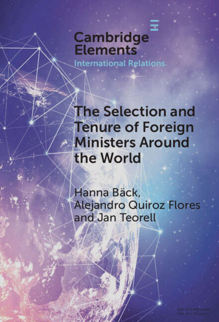 Book cover of The Selection and Tenure of Foreign Ministers Around the World (Elements in International Relations)