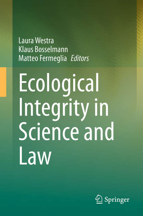 Book cover of Ecological Integrity in Science and Law: Science, Ethics And The Law (1st ed. 2020) (Routledge Research In International Environmental Law Ser.)