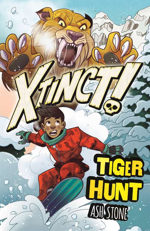 Book cover of Tiger Hunt: Book 2 (Xtinct!)