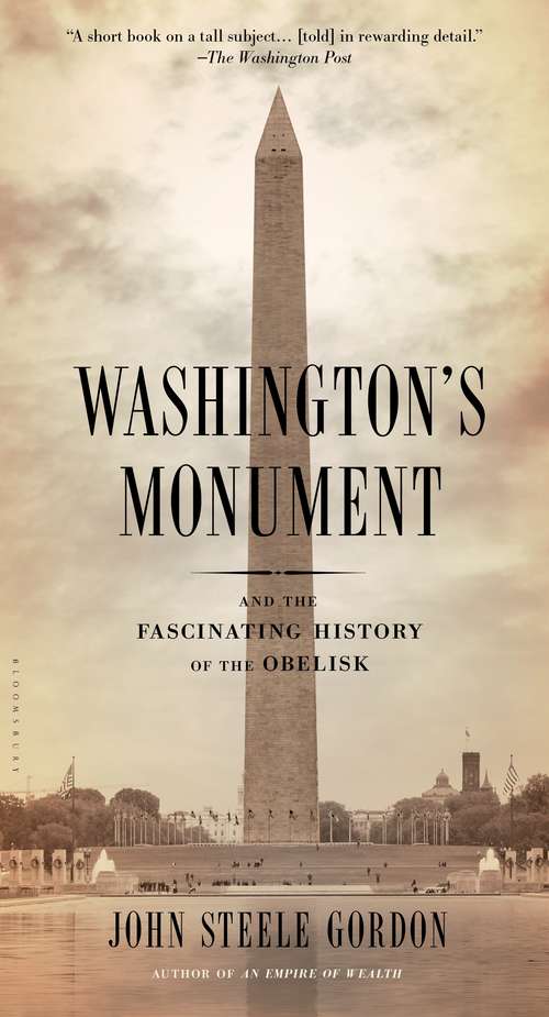 Book cover of Washington's Monument: And the Fascinating History of the Obelisk (642 Ser.)