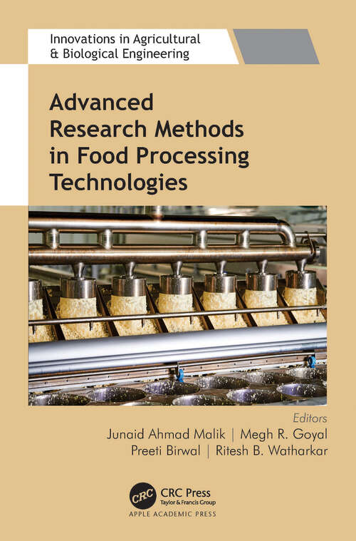 Book cover of Advanced Research Methods in Food Processing Technologies: Technology for Sustainable Food Production (Innovations in Agricultural & Biological Engineering)