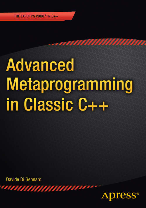 Book cover of Advanced  Metaprogramming in Classic C++ (1st ed.)