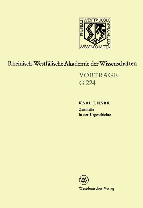 Book cover of Zeitmaße in der Urgeschichte: 221. Sitzung am 20. April 1977 in Düsseldorf (1978) (Rheinisch-Westfälische Akademie der Wissenschaften #224)