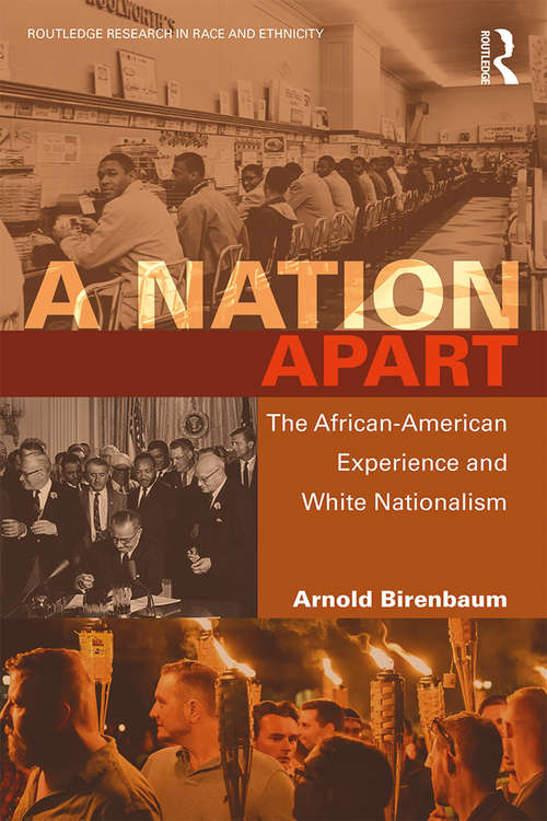 Book cover of A Nation Apart: The African-American Experience and White Nationalism (Routledge Research in Race and Ethnicity)