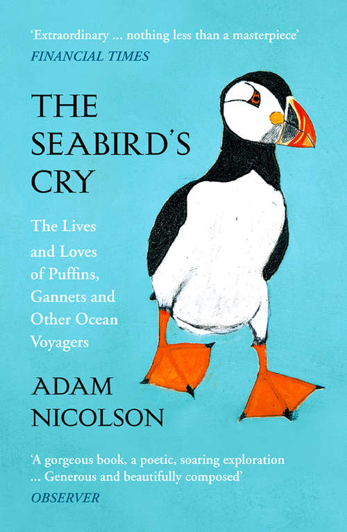 Book cover of The Seabird’s Cry: The Lives And Loves Of The Planet's Great Ocean Voyagers (ePub edition)
