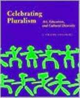 Book cover of Celebrating Pluralism: Art, Education, and Cultural Diversity (PDF) (Occasional Paper Ser.: Vol. 5)