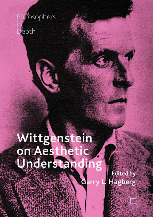Book cover of Wittgenstein on Aesthetic Understanding