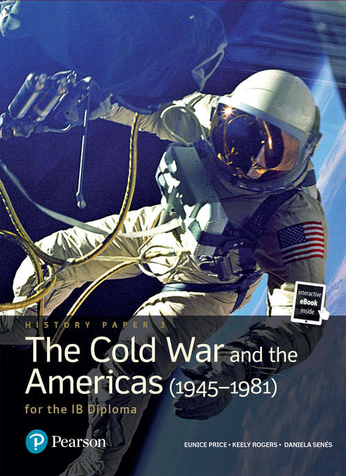 Book cover of Pearson Baccalaureate History Paper 3: The Cold War And The Americas (1945-1981) (Pearson International Baccalaureate Diploma: International Editions)