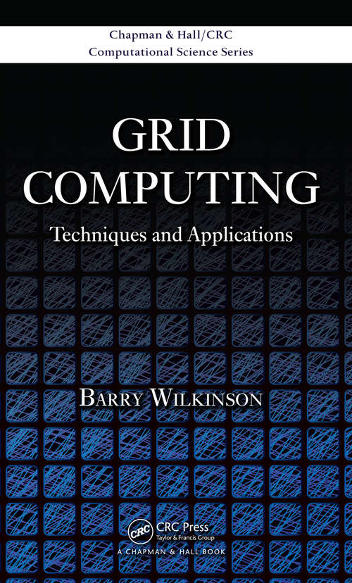 Book cover of Grid Computing: Techniques and Applications (Chapman And Hall/crc Computational Science Ser.)