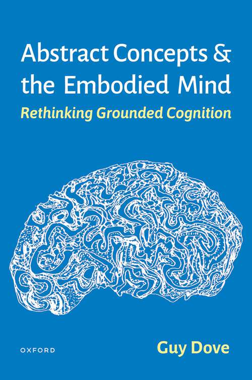 Book cover of Abstract Concepts and the Embodied Mind: Rethinking Grounded Cognition
