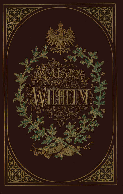 Book cover of Kaiser Wilhelm 1797–1877 (1877)
