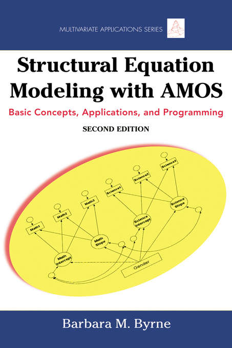 Book cover of Structural Equation Modeling With AMOS: Basic Concepts, Applications, and Programming, Second Edition