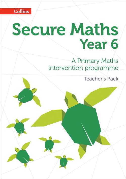 Book cover of Secure Maths Year 6 Teacher’s Pack: A Primary Maths intervention programme (PDF)
