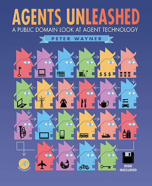 Book cover of Agents Unleashed: A Public Domain Look at Agent Technology
