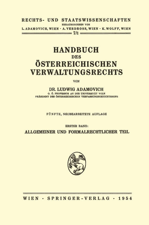 Book cover of Handbuch des Österreichischen Verwaltungsrechts: Erster Band: Allgemeiner und Formalrechtlicher Teil (5. Aufl. 1954) (Rechts- und Staatswissenschaften: 7/1)