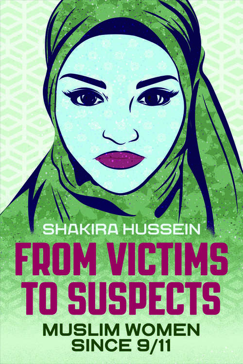 Book cover of From Victims to Suspects: Muslim Women Since 9/11