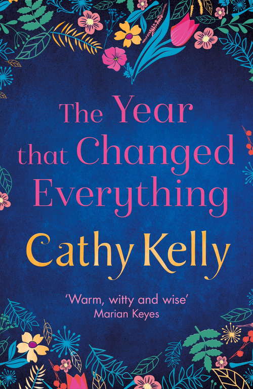 Book cover of The Year that Changed Everything: A brilliantly uplifting read for 2022 from the #1 bestseller