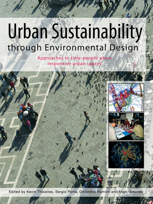 Book cover of Urban Sustainability Through Environmental Design: Approaches to Time-People-Place Responsive Urban Spaces