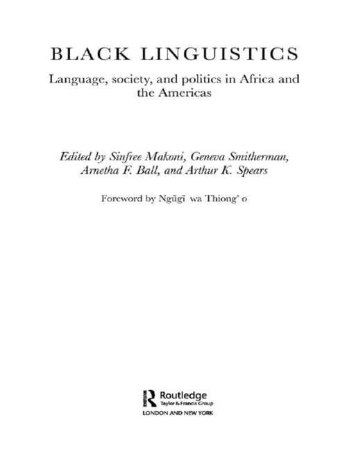 Book cover of Black Linguistics: Language, Society and Politics in Africa and the Americas