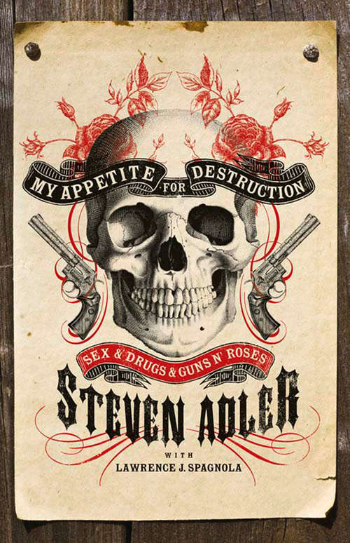 Book cover of My Appetite for Destruction: Sex, And Drugs, And Guns N' Roses (ePub edition)