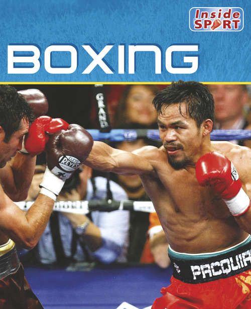 Book cover of Boxing: Boxing (Inside Sport #9)