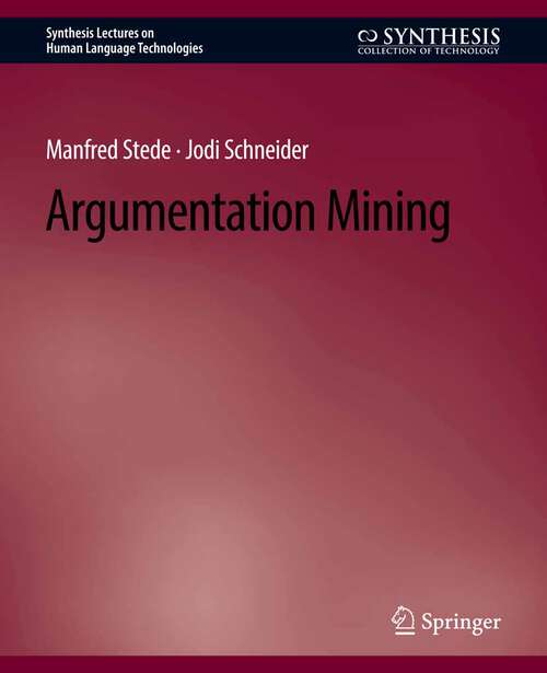 Book cover of Argumentation Mining (Synthesis Lectures on Human Language Technologies)