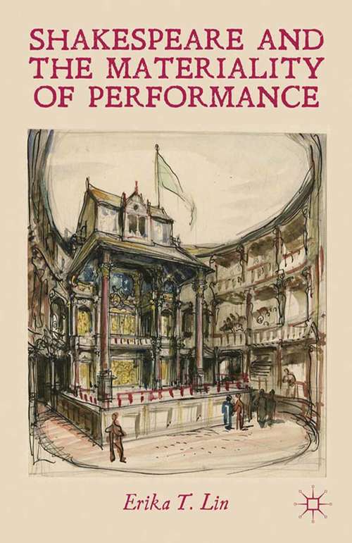 Book cover of Shakespeare and the Materiality of Performance (2012)