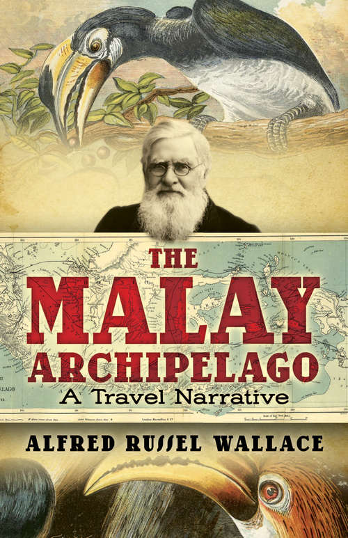 Book cover of The Malay Archipelago: A Travel Narrative
