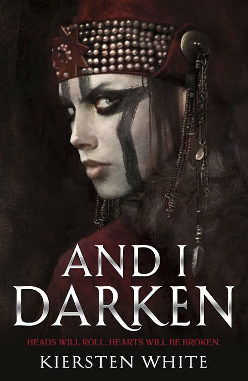 Book cover of And I Darken (The Conqueror’s Trilogy #1)