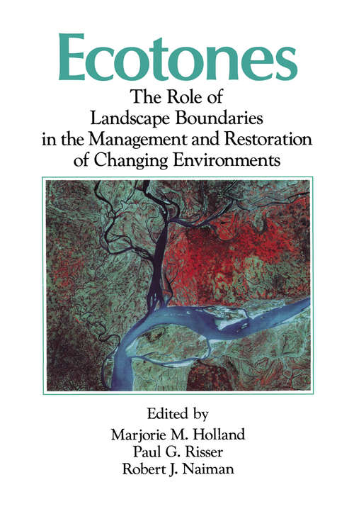 Book cover of Ecotones: The Role of Landscape Boundaries in the Management and Restoration of Changing Environments (1991)
