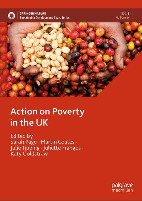 Book cover of Action on Poverty in the UK (1st ed. 2023) (Sustainable Development Goals Series)