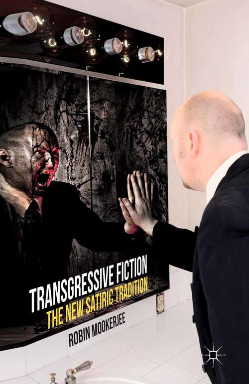 Book cover of Transgressive Fiction: The New Satiric Tradition (2013)
