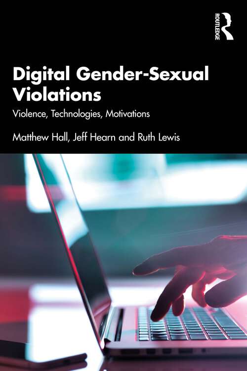 Book cover of Digital Gender-Sexual Violations: Violence, Technologies, Motivations