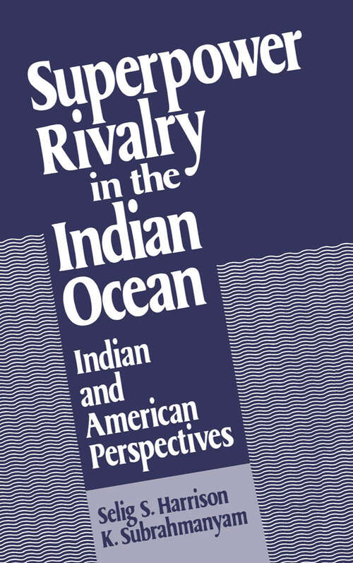 Book cover of Superpower Rivalry In The Indian Ocean: Indian And American Perspectives