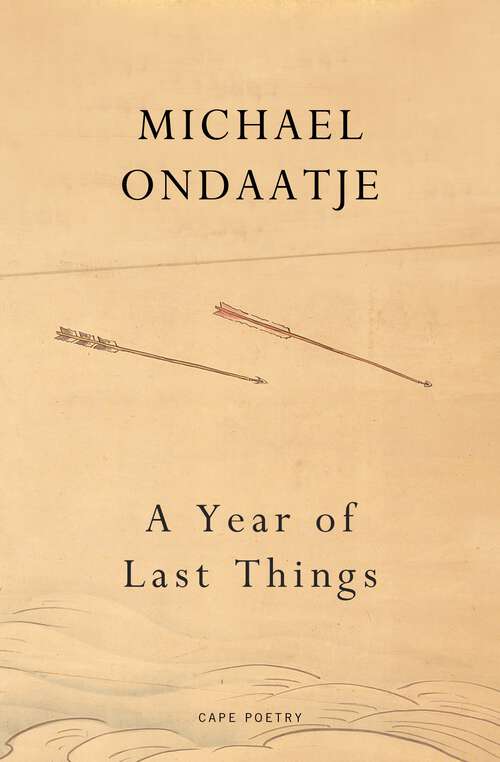 Book cover of A Year of Last Things: From the Booker Prize-winning author of The English Patient