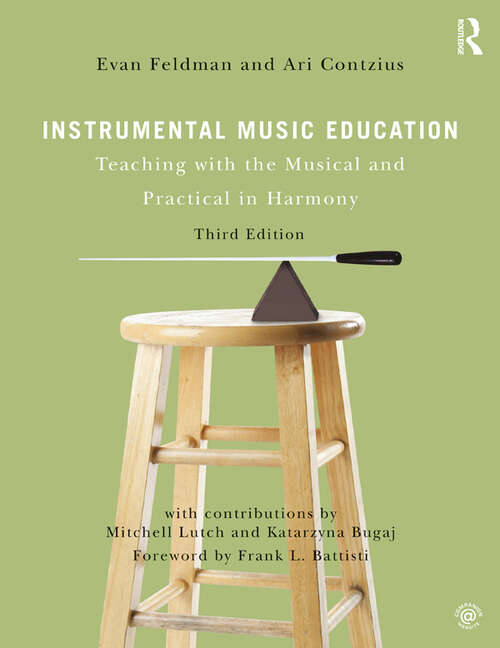 Book cover of Instrumental Music Education: Teaching with the Musical and Practical in Harmony (3)