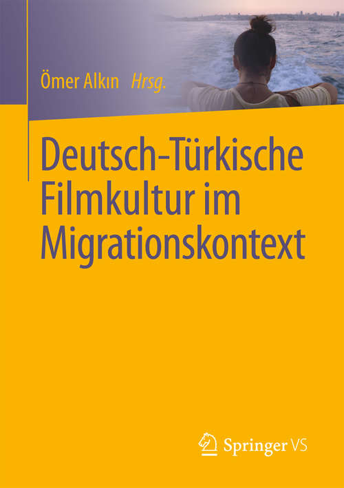 Book cover of Deutsch-Türkische Filmkultur im Migrationskontext
