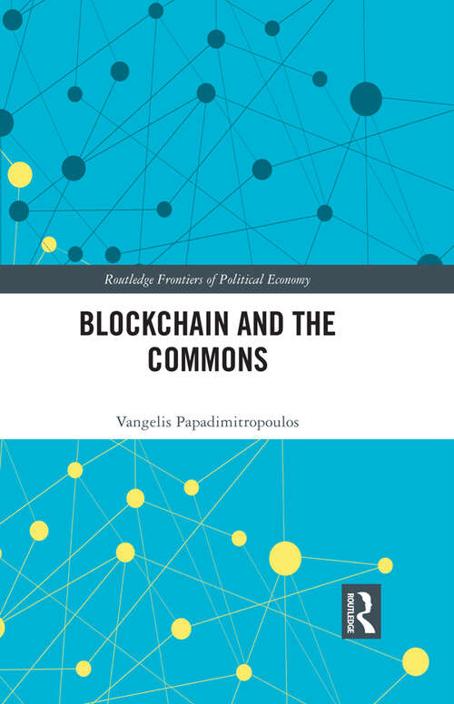 Book cover of Blockchain and the Commons (Routledge Frontiers of Political Economy)