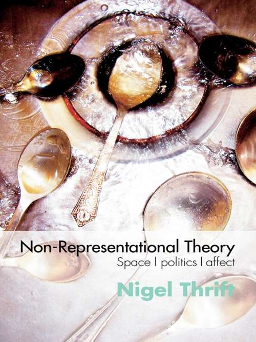 Book cover of Non-Representational Theory: Space, Politics, Affect (International Library of Sociology)
