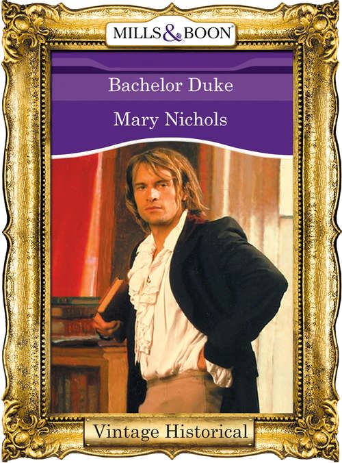 Book cover of Bachelor Duke (ePub First edition) (Mills And Boon Historical Ser.)
