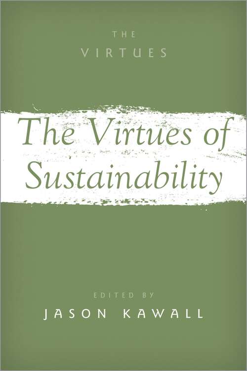 Book cover of VIRTUES OF SUSTAINABILITY BVS C (The Virtues)