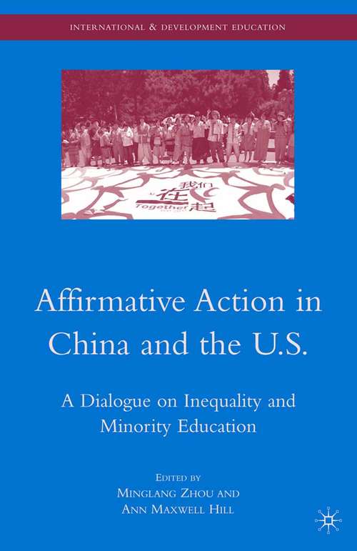 Book cover of Affirmative Action in China and the U.S.: A Dialogue on Inequality and Minority Education (2009) (International and Development Education)
