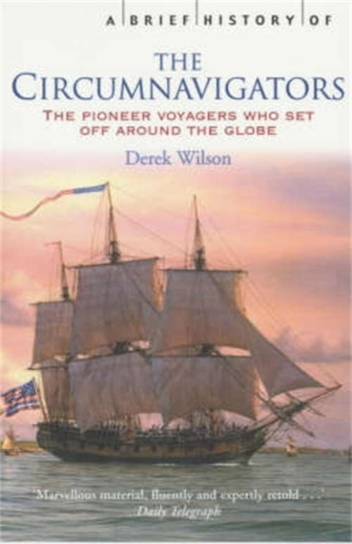 Book cover of A Brief History of Circumnavigators: The Pioneer Voyagers Who Set Off Around The Globe (Brief Histories)