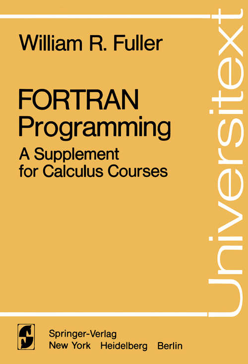Book cover of FORTRAN Programming: A Supplement for Calculus Courses (1977) (Universitext)