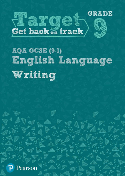 Book cover of Target Grade 9 Writing AQA GCSE: Target Grade 9 Writing AQA GCSE (9-1) English Language Workbook (Intervention English)