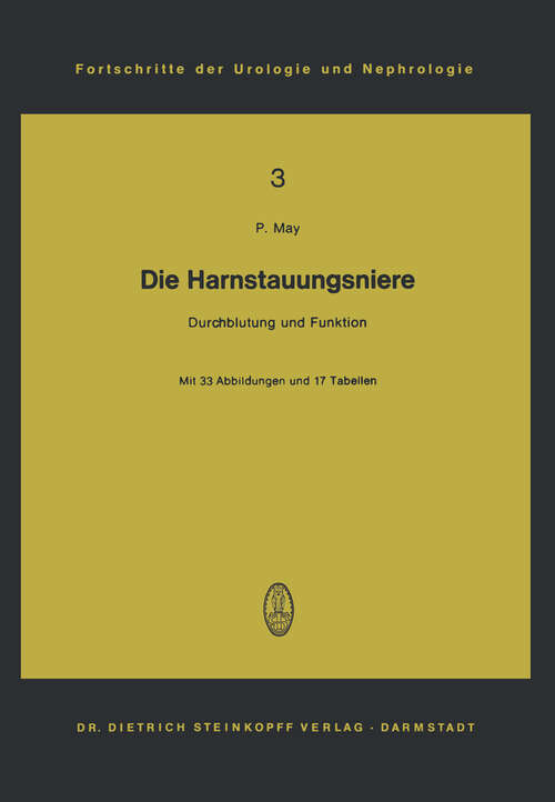 Book cover of Die Harnstauungsniere: Durchblutung und Funktion (1973) (Fortschritte der Urologie und Nephrologie #3)