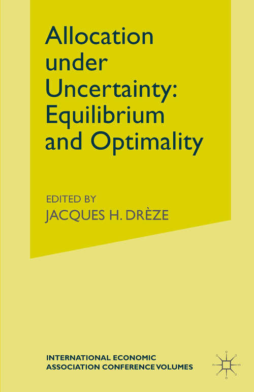 Book cover of Allocation under Uncertainty: Equilibrium and Optimality (pdf) (1st ed. 1974) (International Economic Association Series)